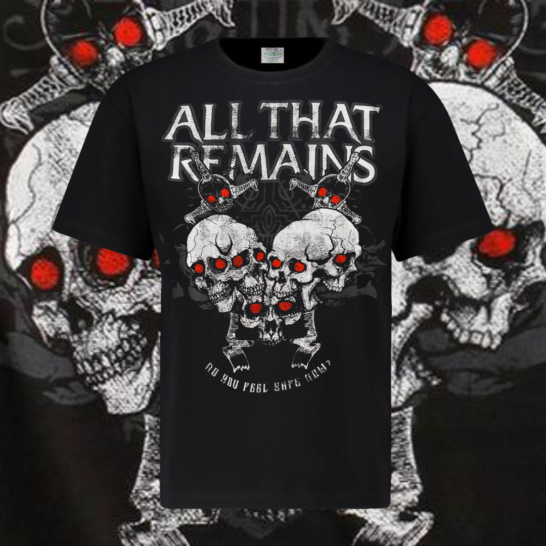 ALL THAT REMAINS T-SHIRT - DO YOU FEEL SAFE NOW?